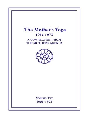 cover image of The Mother's Yoga 1956-1973, Volume Two 1968-1973
